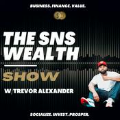 Podcast The SNS Wealth Show w/ Trevor Alexander
