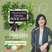 Podcast School Gardens with Ease