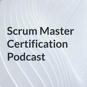 Podcast Scrum Master Certification Podcast