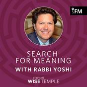 Podcast Search for Meaning with Rabbi Yoshi