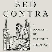 Podcast Sed Contra: A Podcast of Catholic Theology
