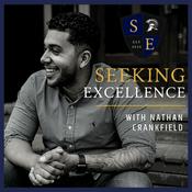 Podcast Seeking Excellence with Nathan Crankfield