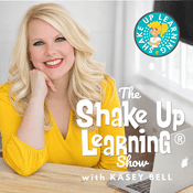 Podcast The Shake Up Learning Show with Kasey Bell