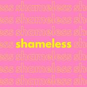 Podcast Shameless
