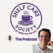 Podcast Shelf Care Society by @Brian.Reads