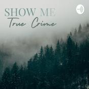 Podcast Show Me True Crime