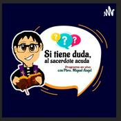 Podcast "Si tiene duda al Sacerdote Acuda"