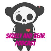 Podcast Skully and Bear Podcast