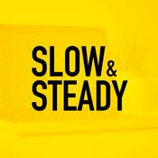 Podcast Slow & Steady