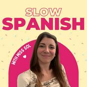 Podcast Slow Spanish with Miss Sol