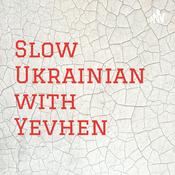 Podcast Slow Ukrainian with Yevhen