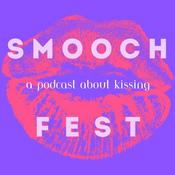 Podcast Smooch Fest