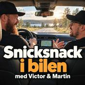 Podcast Snicksnack i bilen med Victor & Martin