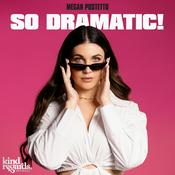 So Dramatic! with Megan Pustetto
