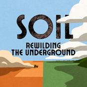 Podcast SOIL: Rewilding the Underground