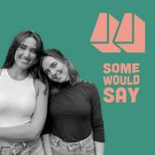 Podcast Some Would Say Podcast
