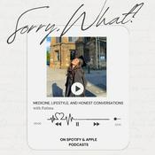 Podcast Sorry, What?