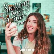 Podcast Spilling the Paint Water with Chloe Rose