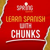 Podcast Spring Spanish - Learn Spanish with Chunks