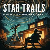 Podcast Star Trails: From Backyard Astronomy to Cosmic Wonder