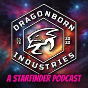 Podcast Dragonborn Industries: A Starfinder Podcast