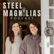 Podcast Steel Magnolias Podcast