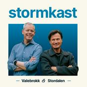 Podcast Stormkast med Valebrokk & Stordalen