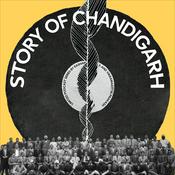 Podcast Story of Chandigarh