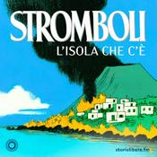 Podcast Stromboli - L'isola che c'è