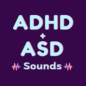 Podcast ADHD + ASD SOUNDS - For Focus, Study, Regulation & Sleep