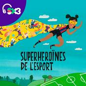 Podcast Superheroïnes de l'esport