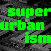 Podcast Superurbanism