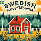 Podcast Swedish for the almost beginner