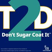 Podcast T2D: Don’t Sugar Coat It