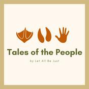 Podcast Tales of the People - By Let All Be Just