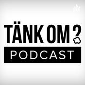 Podcast Tänk Om Podcast