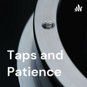 Podcast Taps and Patience | Business and Machining Podcast