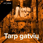Podcast Tarp gatvių
