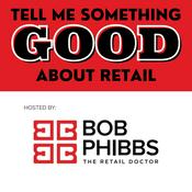 Podcast Tell Me Something Good About Retail