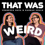 Podcast That Was Weird