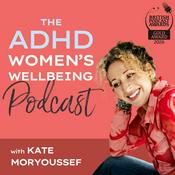 Podcast ADHD Women's Wellbeing Podcast