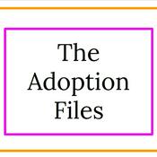 Podcast The Adoption Files