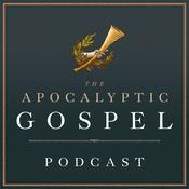 Podcast The Apocalyptic Gospel Podcast