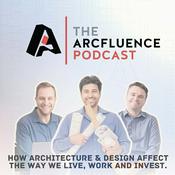 Podcast ArcFluence - The Architecture and Design Podcast