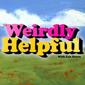 Podcast Weirdly Helpful (formerly The Best Advice Show)
