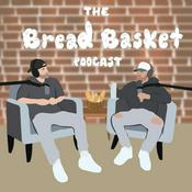 Podcast The Bread Basket Podcast