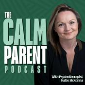 The CALM Parent - with Katie McKenna