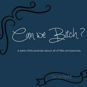 Podcast The Can we Bitch? Podcast