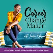 Podcast Career Change Maker | Career Clarity, Career Opportunities, Career Pivots, Burnout, Corporate Job, Portfolio Career
