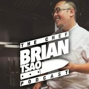 Podcast The Chef Brian Tsao Podcast